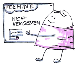 Grafik: © Karin Herzum; gezeichnete Figur deutet auf ein Plakat mit der Aufschrift "Termine: Nicht vergessen".